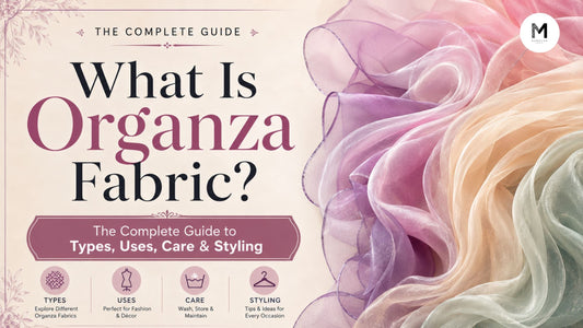 What Is Organza Fabric? The Complete Guide to Types, Uses, Care & Styling